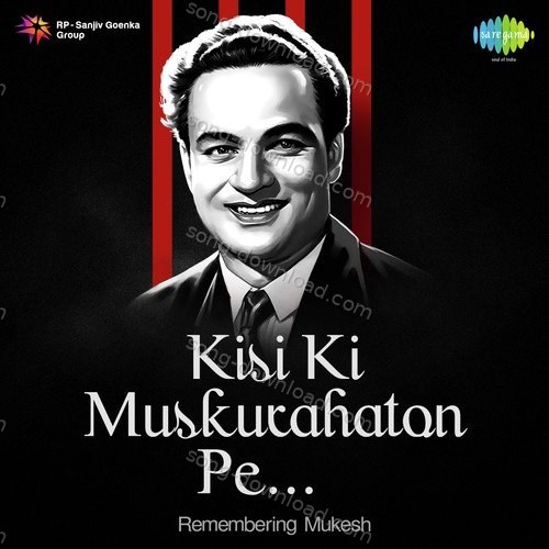 Kisi Ki Muskurahaton Pe - Remembering Mukesh Kalyanji-Anandji MP3 Download